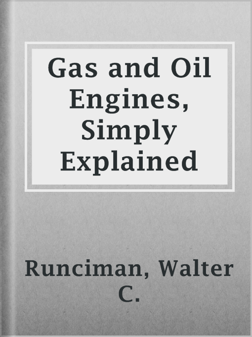 Title details for Gas and Oil Engines, Simply Explained by Walter C. Runciman - Available